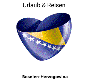 Bosnien und Herzegowina Reisen